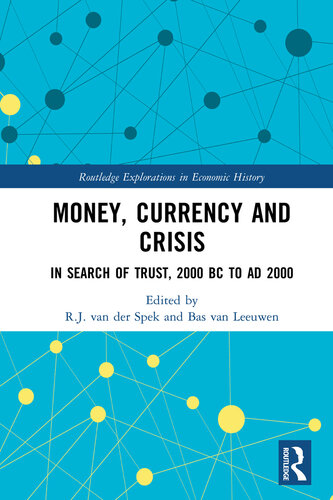 Money, Currency and Crisis: In Search of Trust, 2000 BC to AD 2000