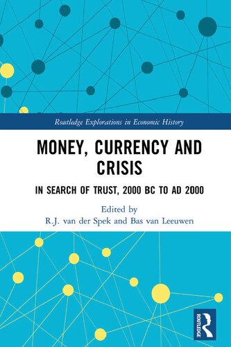 Money, Currency and Crisis: In Search of Trust, 2000 BC to AD 2000