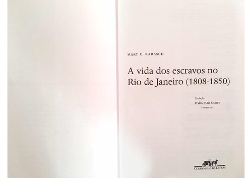 A vida dos escravos no Rio de Janeiro (1808-1850)