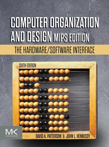 Computer Organization and Design MIPS Edition: The Hardware/Software Interface