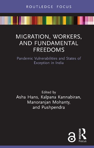 Migration, Workers, and Fundamental Freedoms: Pandemic Vulnerabilities and States of Exception in India