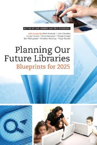 Planning Our Future Libraries: Blueprints for 2025