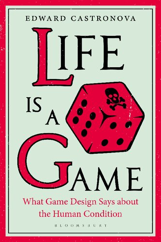 Life Is a Game: What Game Design Says About the Human Condition