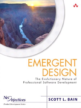 Emergent Design: The Evolutionary Nature of Professional Software Development