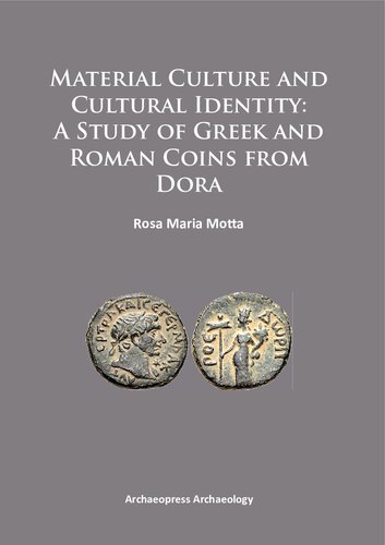 Material Culture and Cultural Identity: A Study of Greek and Roman Coins from Dora