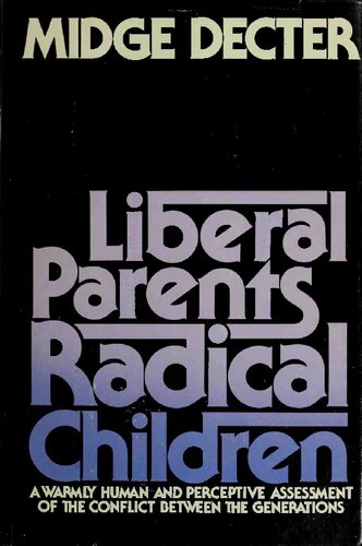 Liberal Parents, Radical Children - Warmly Human and Perceptive Assessment of Conflict between Generation