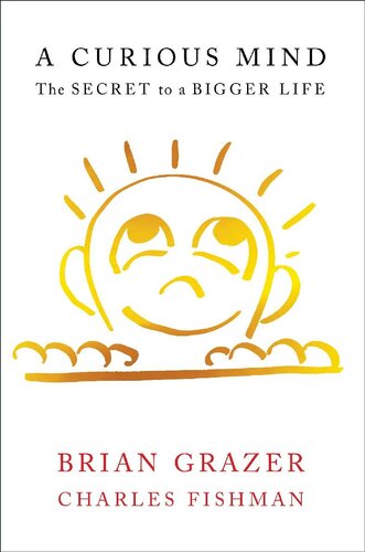 A Curious Mind: The Secret to a Bigger Life