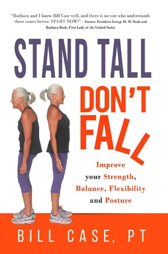 Stand Tall, Don't Fall: Improve Your Posture, Balance and Strength