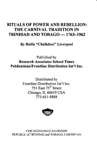 Rituals of power and rebellion : the carnival tradition in Trinidad and Tobago, 1763-1962