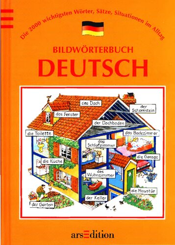 Bildwörterbuch Deutsch. Die 2000 wichtigsten Wörter, Sätze, Situationen im Alltag