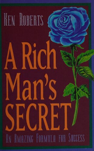 A Rich Man's Secret : An Amazing Formula for Success