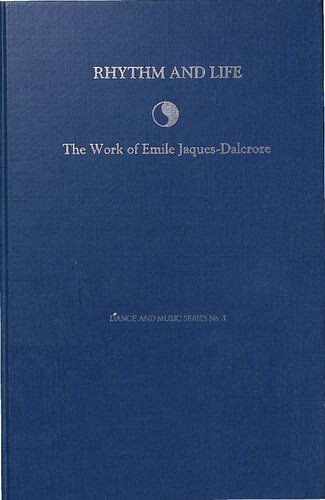 Rhythm and Life: The Work of Emile Jaques-Dalcroze