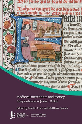 Medieval Merchants and Money: Essays in Honour of James L. Bolton