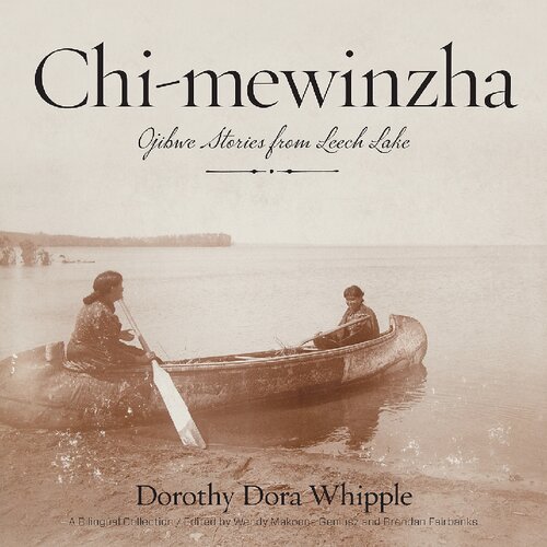 Chi-mewinzha: Ojibwe Stories from Leech Lake