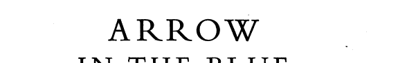 Arrow in the Blue: An Autobiography