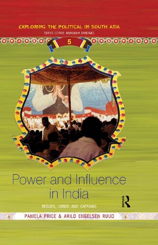 Power and Influence in India: Bosses, Lords and Captains
