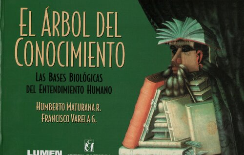 El árbol del conocimiento : las bases biológicas del conocimiento humano