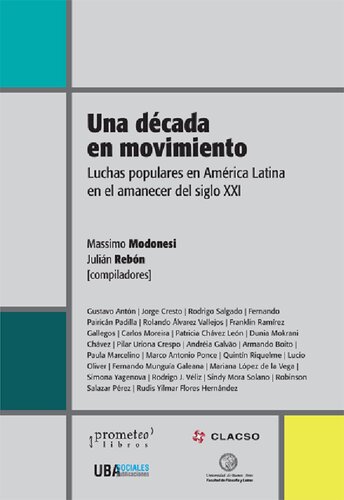 Una década en movimiento : luchas populares en América Latina en el amanecer del siglo XXI