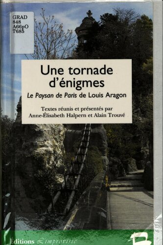 Une tornade d'énigmes : Le paysan de Paris de Louis Aragon