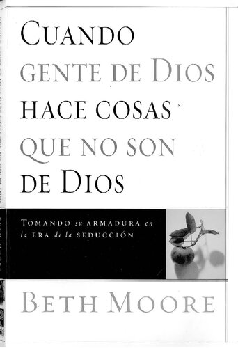 Cuando gente de Dios hace cosas que no son de Dios : tomando su armadura en la era de la seducción