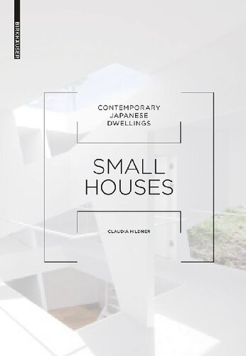 Small Houses. Contemporary Japanese Dwellings