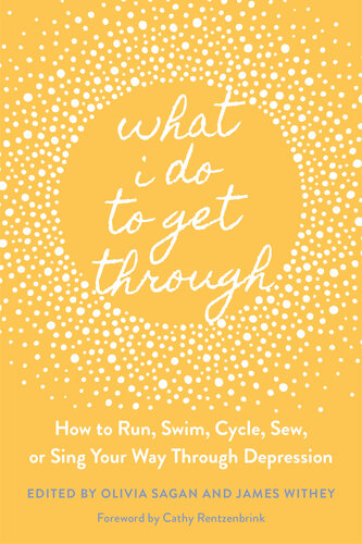 What I Do to Get Through