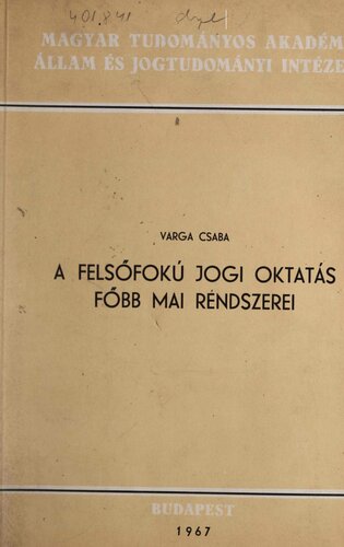 A felsőfokú jogi oktatás főbb mai rendszerei [= The main systems of legal education today]