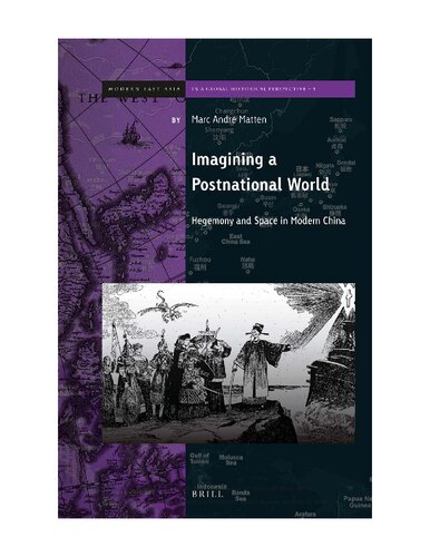 Imagining a Postnational World: Hegemony and Space in Modern China