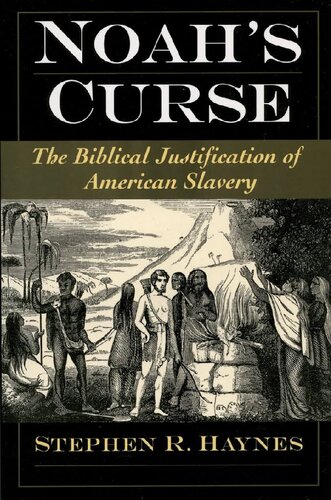 Noah's Curse: The Biblical Justification Of American Slavery