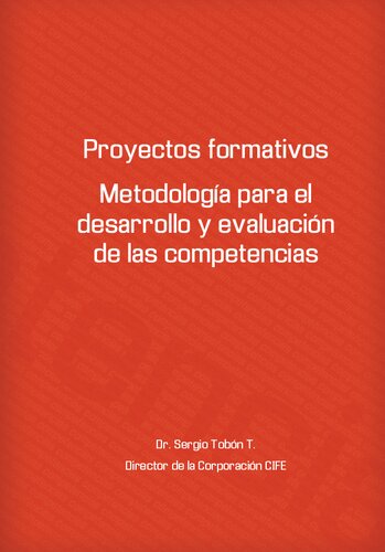 Proyectos formativos. Metodología para el desarrollo y evaluación de competencias