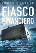 Fiasco financiero: cómo la obsesión de los americanos por la propiedad inmobiliaria y el dinero fácil causó la crisis económica