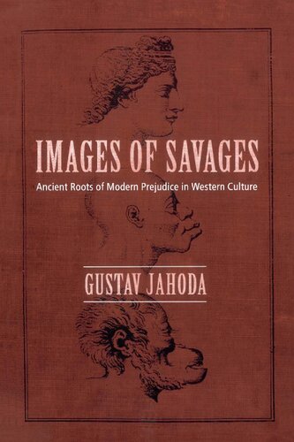 Images of Savages: Ancient Roots of Modern Prejudice in Western Culture