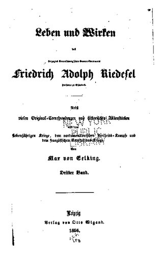 Leben und Wirken des Herzoglich-Braunschweig'schen General-Lieutenants Friedrich Adolph Riedesel, Freiherrn von Eisenbach