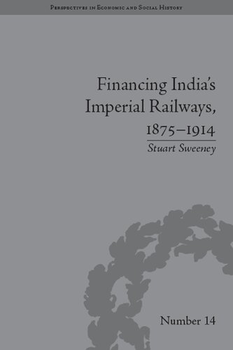 Financing India's Imperial Railways, 1875–1914
