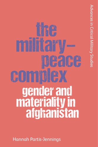 The Military-Peace Complex: Gender and Materiality in Afghanistan