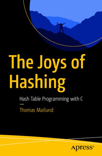 The Joys of Hashing: Hash Table Programming with C