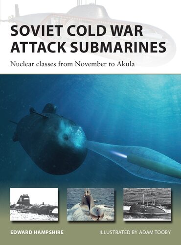 Soviet Cold War Attack Submarines: Nuclear classes from November to Akula