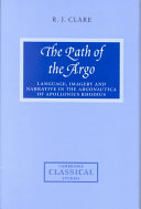 The Path of the Argo: Language, Imagery and Narrative in the Argonautica of Apollonius Rhodius