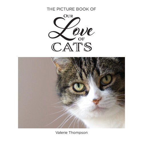 The Picture Book of Our Love of Cats