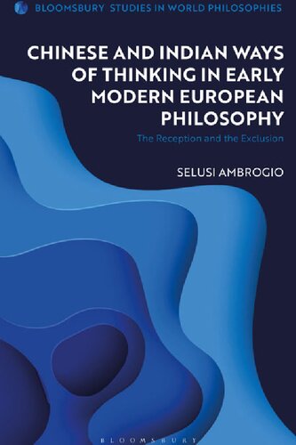 Chinese and Indian ways of thinking in early modern European philosophy : the reception and the exclusion