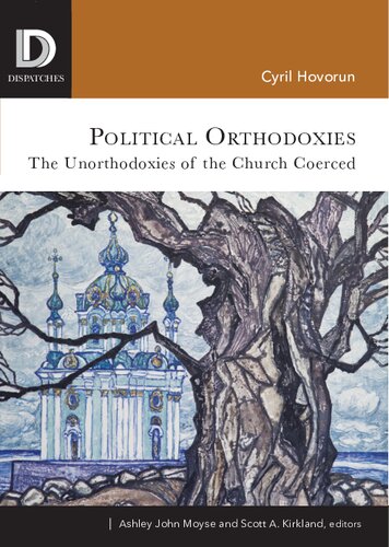 Political Orthodoxies: The Unorthodoxies of the Church Coerced