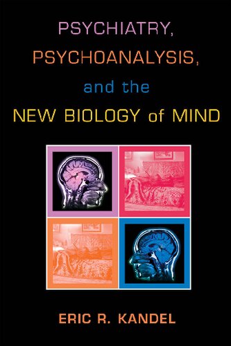 Psychiatry, Psychoanalysis, And The New Biology Of Mind