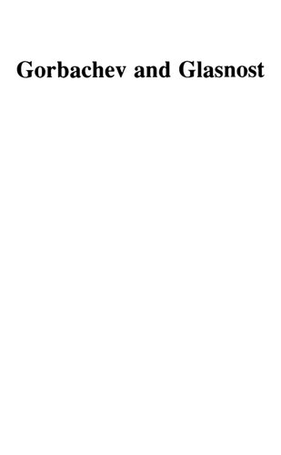 Gorbachev and Glasnost: Viewpoints from the Soviet Press