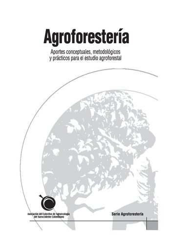 Agroforestería. Aportes conceptuales, metodológicos y prácticos para el estudio agroforestal