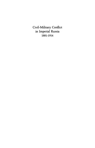 Civil-Military Conflict in Imperial Russia, 1881-1914