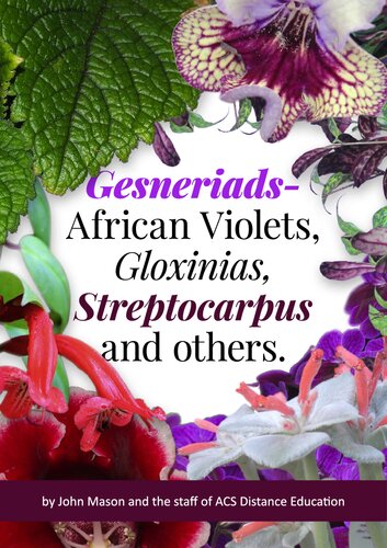 Gesneriads: African Violets, Gloxinias, Streptocarpus and Others