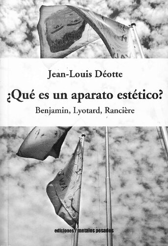 ¿Qué es un aparato estético? Benjamin, Lyotard, Ranciere