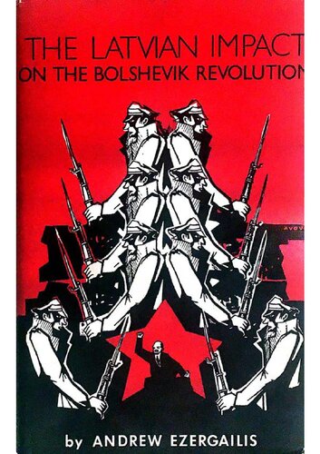 The Latvian Impact on the Bolshevik Revolution