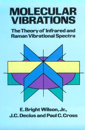 Molecular vibrations. The theory of infrared and Raman vibrational spectra