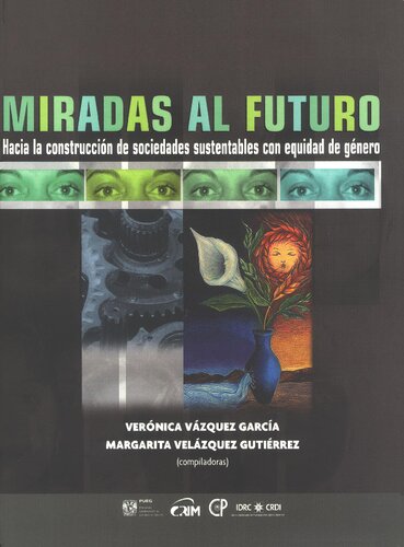 Miradas al futuro: hacia la construcción de sociedades sustentables con equidad de género